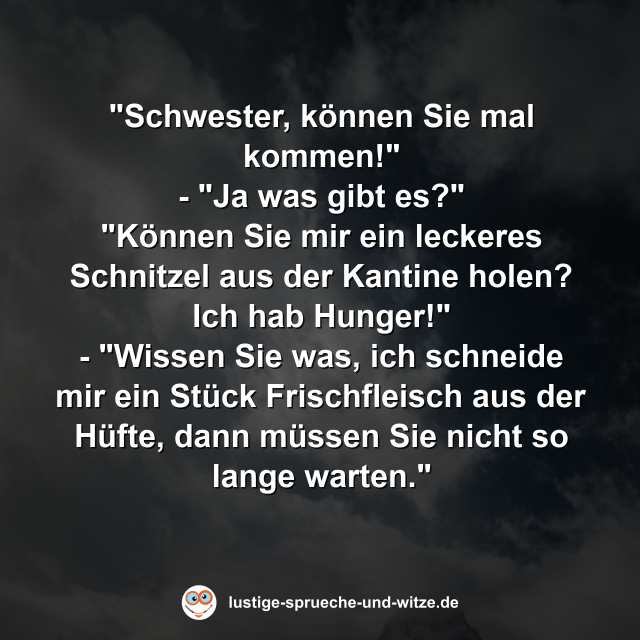"Schwester, k&ouml;nnen Sie mal kommen!"