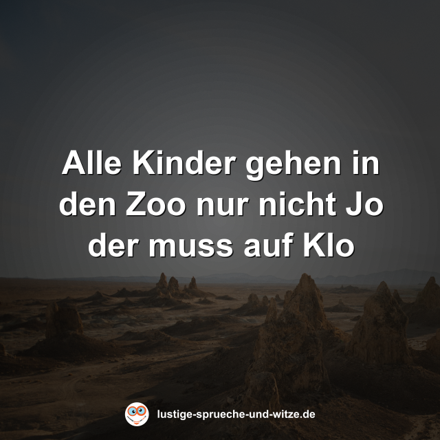 Alle Kinder gehen in den Zoo nur nicht Jo der muss auf Klo