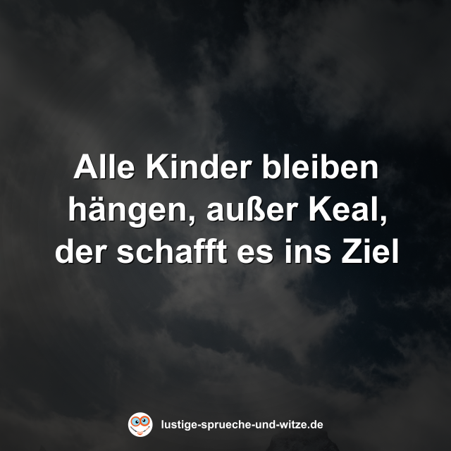 Alle Kinder bleiben h&auml;ngen, au&szlig;er Keal, der schafft es ins Ziel