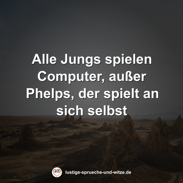Alle Jungs spielen Computer, au&szlig;er Phelps, der spielt an sich selbst