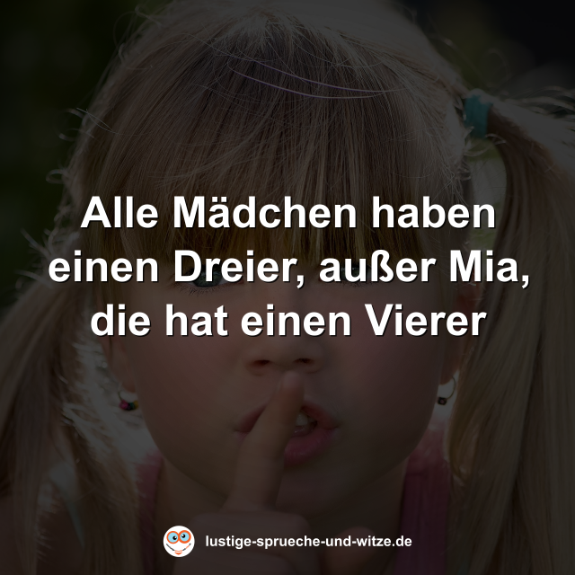 Alle M&auml;dchen haben einen Dreier, au&szlig;er Mia, die hat einen Vierer
