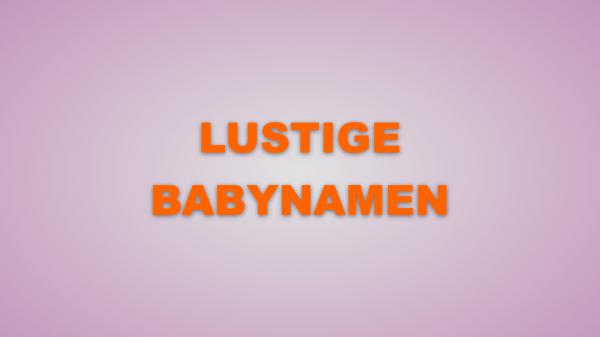 Lustige Babynamen: Die Top 10 der schrägsten Babynamen des Jahres